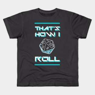 thats how i roll! Kids T-Shirt